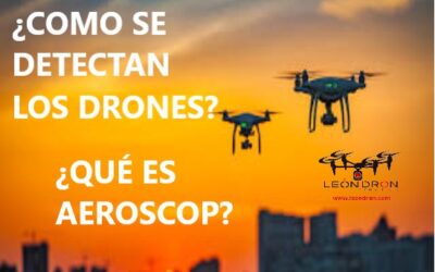 ¿Cómo se detecta un UAS/RPAS, en vuelo? ¿Qué es Aeroscope?